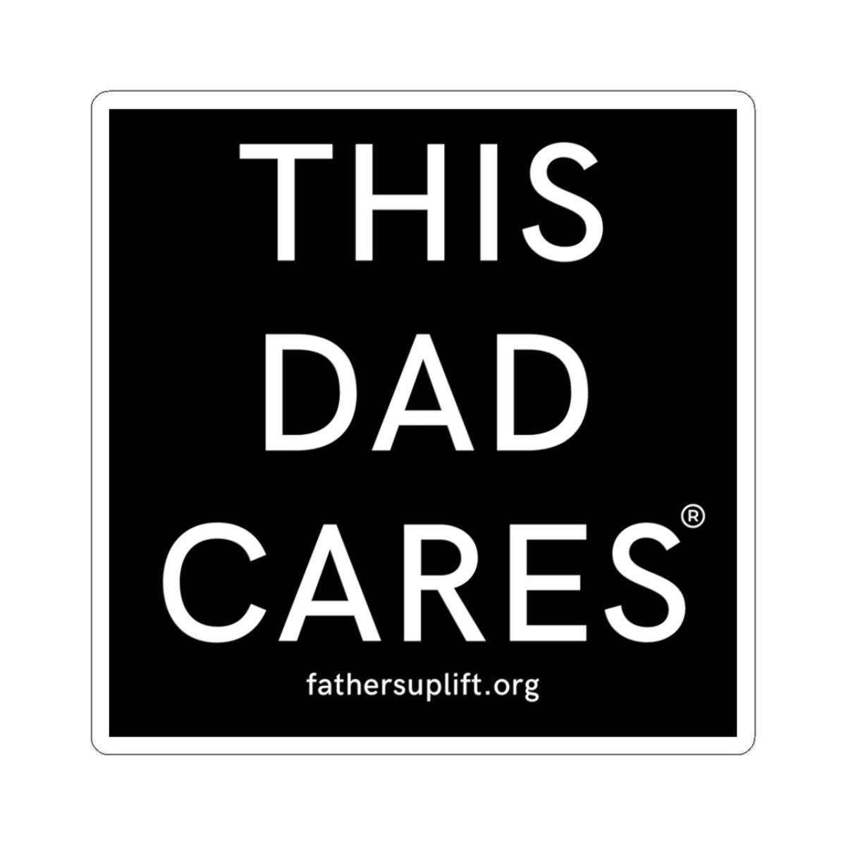 Fathers UpLift “This Dad Cares” Sticker