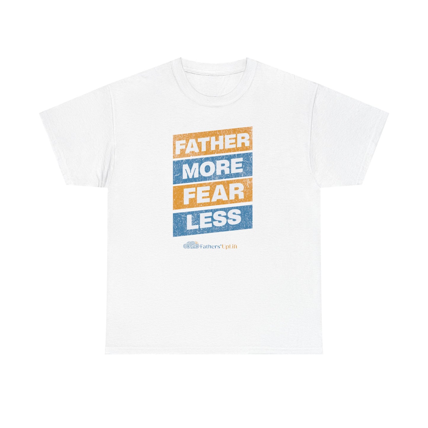 Father More, Fear Less Tee