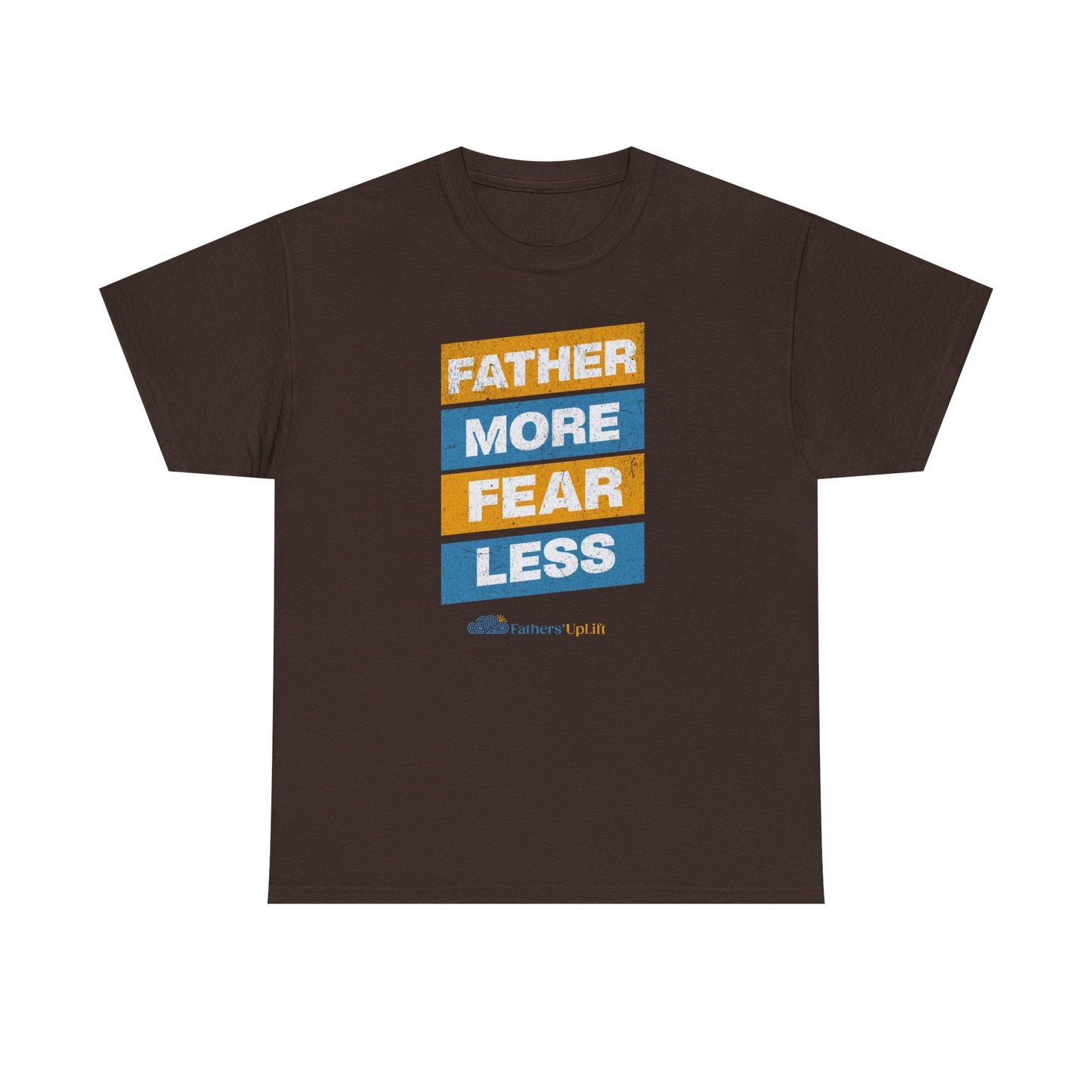 Father More, Fear Less Tee